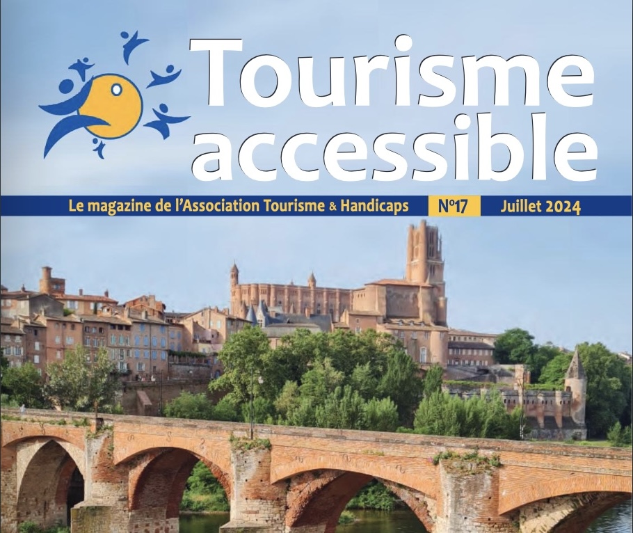 Tourisme Accessible Magazine N 17 Juillet 2024