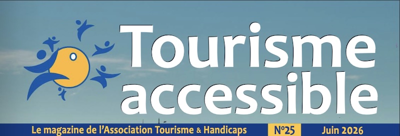 bandeau de la couverture du magazine Tourisme Accessible n°25 - juin 2026
